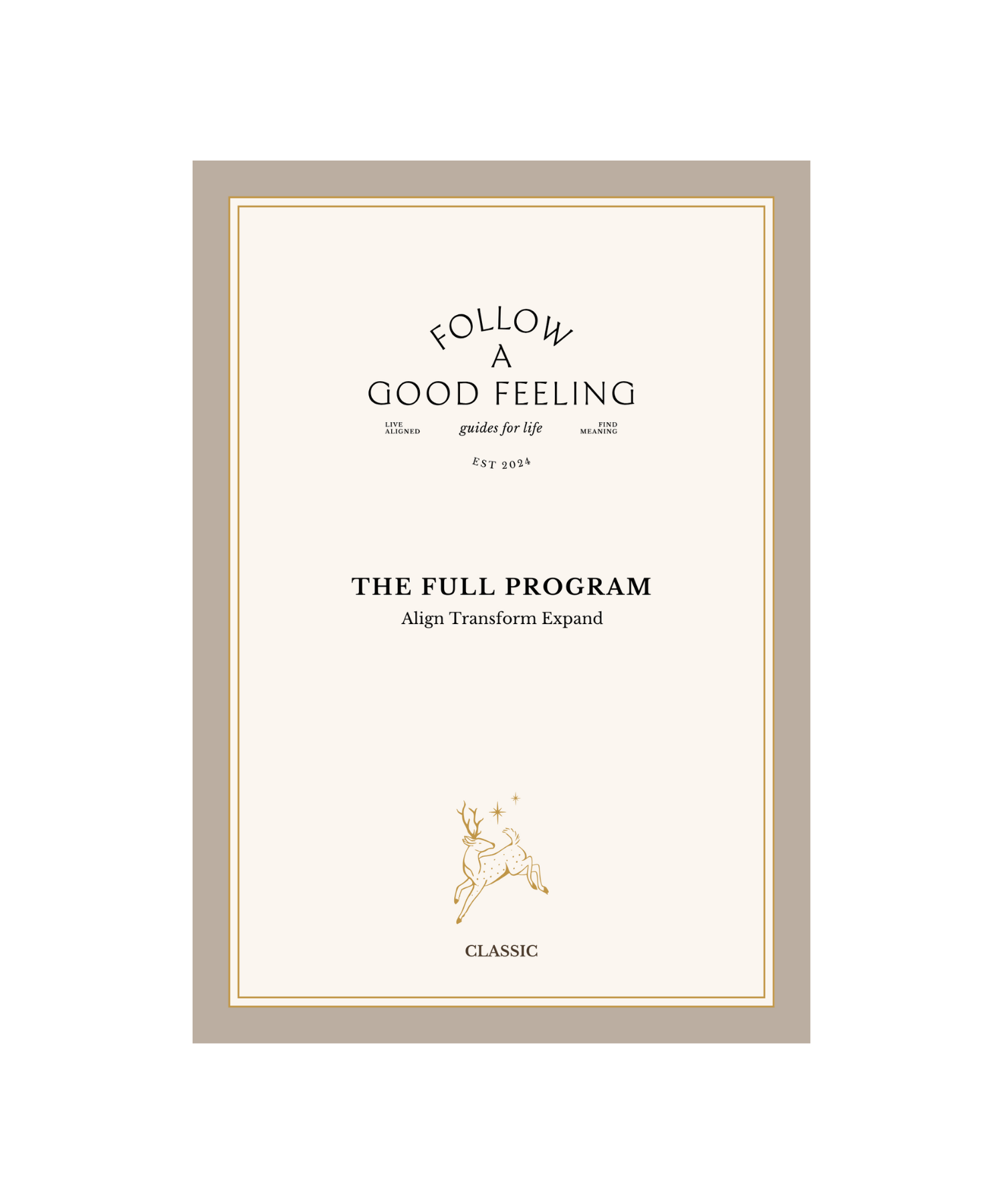 The Full Program: Align Transform Expand Workbook – Follow a Good Feeling